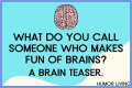 Enhance Your Brain and Have More Fun with Jokes and Brain Teasers